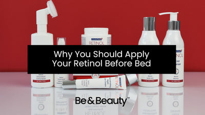 Why You Should Apply Your Retinol Before Bed