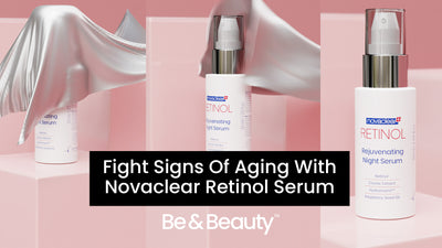Fight Signs Of Aging With Novaclear Retinol Serum And Get Smooth And Radiant Skin